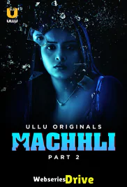 Machhli (Part 2) Ullu Hot Web Series (2025)