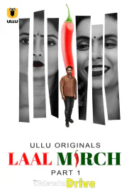 Laal Mirch (Part 1) Ullu Hot Web Series (2025)