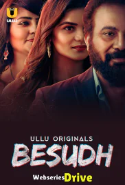 Besudh Complete Ullu Hot Web Series (2025)