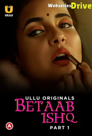Betaab Ishq (Part 1) Ullu Hot Web Series (2025)