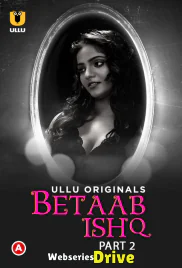 Betaab Ishq (Part 2) Ullu Hot Web Series (2025)