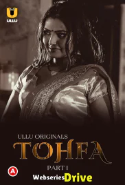 Tohfa (Part 1) Ullu Hot Web Series (2025)