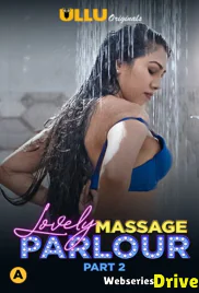 Lovely Massage Parlour (Part 2) Ullu Hot Web Series (2025)