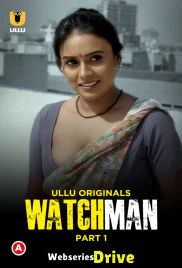 Watchman (Part 1) Ullu Hot Web Series (2025)