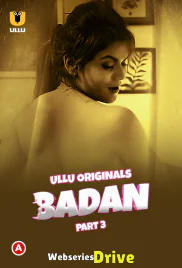 Badan (Part 3) Ullu Hot Web Series (2025)