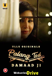 Palang Tod - Damaad Ji Complete Ullu Hot Web Series (2025)