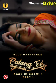 Palang Tod - Gaon Ki Garmi Season 3 (Part 1) Ullu Hot Web Series (2025)