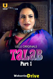 Talab (Part 1) Ullu Hot Web Series (2025)