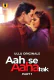 Aah Se Aaha Tak (Part 1) Ullu Hot Web Series