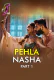 Pehla Nasha (Part 1) Ullu Hot Web Series