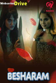 Besharam (E01-E04) MakhanApp Hot Web Series (2025)