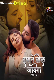 Imaan Dol Jayega (E01-E02) 9RedMovies Hot Web Series (2025)