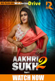 Aakhri Sukh Season 2 (E01-E02) RioPlus Hot Web Series (2026)
