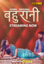 Bahurani (E01-E04) Jugnu Hot Web Series (2025)