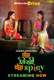Thoda Tikhee Thoda Spicy (E01-E02) Jugnu Hot Web Series (2025)