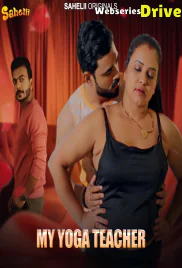 My Yoga Teacher (E01) Sahelii Hot Web Series (2025)