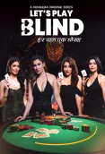 Lets Play Blind Complete Hungama Hot Web Series