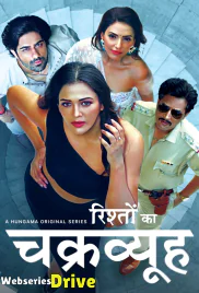 Rishton Ka Chakravyuh Complete Hindi Hot Web Series (2025)