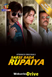 Sabse Bada Rupaiya Complete Atrangii Hot Web Series (2025)