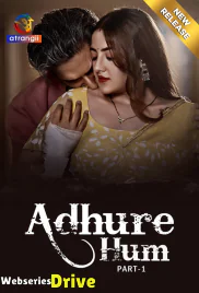 Adhure Hum (Part 1) Atrangii Hot Web Series (2025)