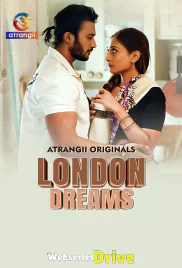 London Dreams (Part 1) Atrangii Hot Web Series (2025)