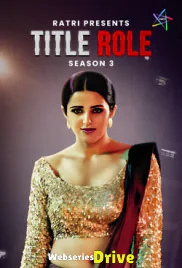 Title Role Season 3 (E01-E04) Ratri Hot Web Series (2025)