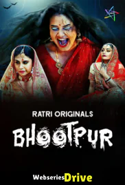 Bhootpur (E01-E04) Ratri Hot Web Series (2025)