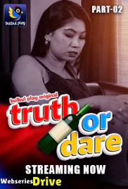 Truth or Dare (E03-E04) BulbulPlay Hot Web Series (2025)