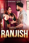 Ranjish (E04-E06) Hunters Hot Web Series