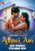 Adhuri Aas (E04-E05) Hunters Hot Web Series