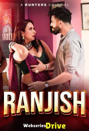 Ranjish (E04-E06) Hunters Hot Web Series (2025)