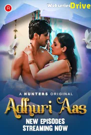 Adhuri Aas (E04-E05) Hunters Hot Web Series (2025)