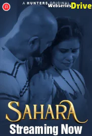 Sahara (E01-E04) Hunters Hot Web Series (2025)