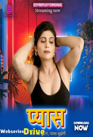 Pyaas (E03) Dzyreplay Hot Web Series (2026)