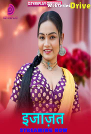 Ijazat (E02) Dzyreplay Hot Web Series (2026)