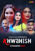 Khwahish (E01-E03) ChillX Hot Web Series