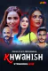 Khwahish (E01-E03) ChillX Hot Web Series