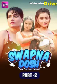 Swapnadosh (E04-E05) Battameez Hot Web Series (2025)